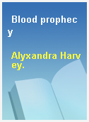 Blood prophecy