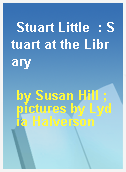 Stuart Little  : Stuart at the Library