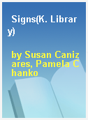 Signs(K. Library)