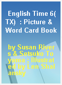 English Time 6(TX)  : Picture & Word Card Book