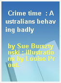 Crime time  : Australians behaving badly