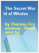 The Secret World of Whales
