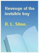 Revenge of the invisible boy