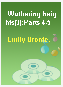 Wuthering heights(3):Parts 4-5