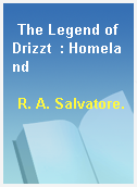 The Legend of Drizzt  : Homeland