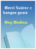 Merci Suárez changes gears