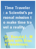 Time Traveler  : a Scientist