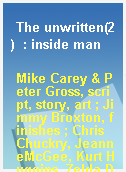 The unwritten(2)  : inside man