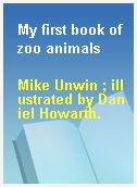 My first book of zoo animals