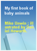 My first book of baby animals