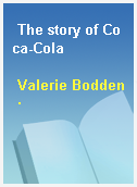 The story of Coca-Cola