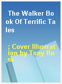 The Walker Book Of Terrific Tales