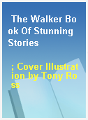 The Walker Book Of Stunning Stories