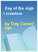 Day of the night crawlers