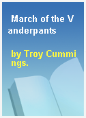 March of the Vanderpants
