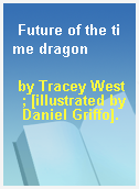 Future of the time dragon