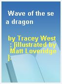 Wave of the sea dragon