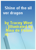 Shine of the silver dragon