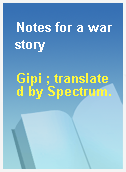 Notes for a war story