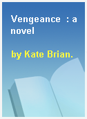 Vengeance  : a novel