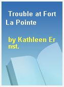 Trouble at Fort La Pointe