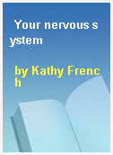 Your nervous system