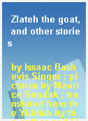 Zlateh the goat, and other stories