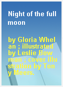 Night of the full moon