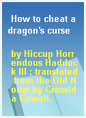 How to cheat a dragon
