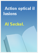 Action optical illusions