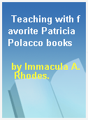 Teaching with favorite Patricia Polacco books