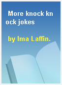 More knock knock jokes