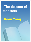 The descent of monsters