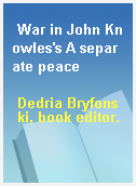 War in John Knowles