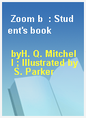 Zoom b  : Student