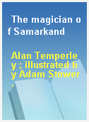 The magician of Samarkand