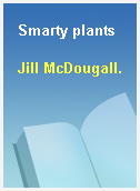 Smarty plants