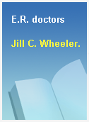 E.R. doctors