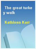The great turkey walk