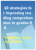 60 strategies for improving reading comprehension in grades K-8