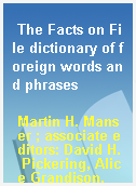 The Facts on File dictionary of foreign words and phrases