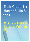 Math Grade 4  : Master Skills Series