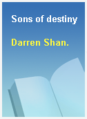 Sons of destiny