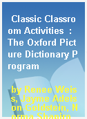 Classic Classroom Activities  : The Oxford Picture Dictionary Program