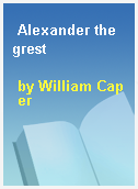 Alexander the grest