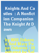 Knights And Castles  : A Nonfiction Companion The Knight At Dawn