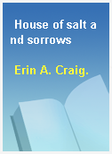 House of salt and sorrows