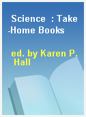 Science  : Take-Home Books