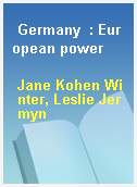 Germany  : European power