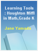Learning Tools  : Houghton Mifflin Math,Grade K